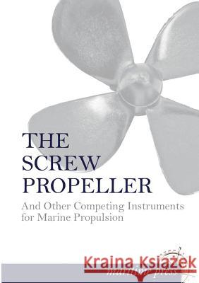 The Screw Propeller Albert E. Seaton 9783954272730