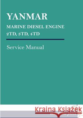 Yanmar Marine Diesel Engine 2td, 3td, 4td Yanmar 9783954272761 Europaischer Hochschulverlag Gmbh & Co. Kg