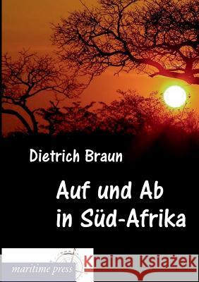 Auf Und AB in Sud-Afrika Dietrich Braun 9783954272952 Europaischer Hochschulverlag Gmbh & Co. Kg
