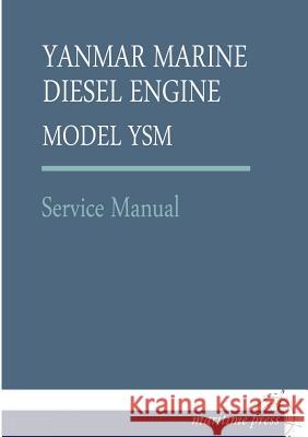 Yanmar Marine Diesel Engine Model Ysm Yanmar 9783954273003 Europaischer Hochschulverlag Gmbh & Co. Kg