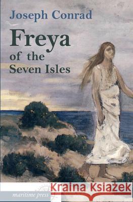 Freya of the Seven Isles Joseph Conrad 9783954273195