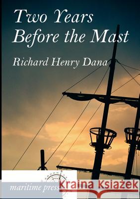 Two Years Before the Mast Richard Henry Dana 9783954273553 Europaischer Hochschulverlag Gmbh & Co. Kg