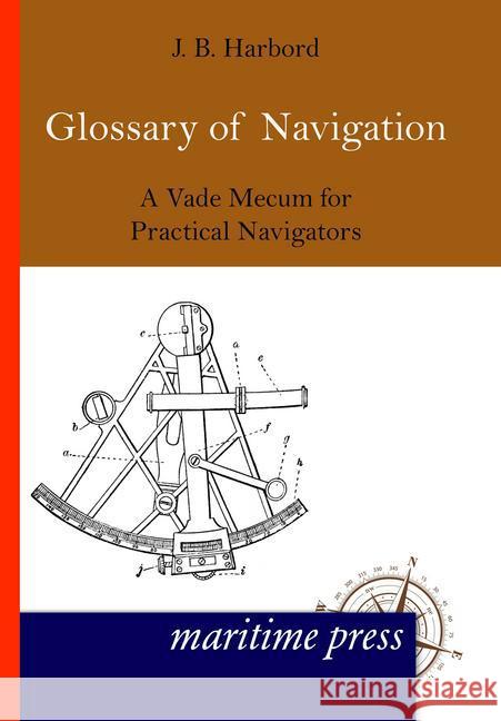 Glossary of Navigation Harbord, J. B. 9783954274413 Maritimepress