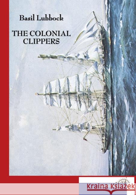 The Colonial Clippers Lubbock, Basil 9783954274444