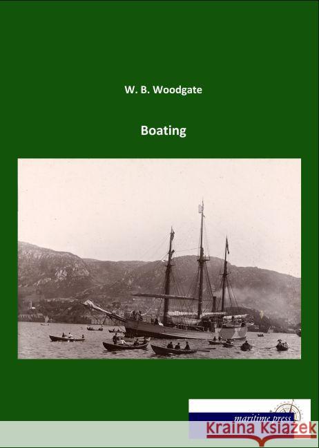 Boating Woodgate, W. B. 9783954274864 Maritimepress