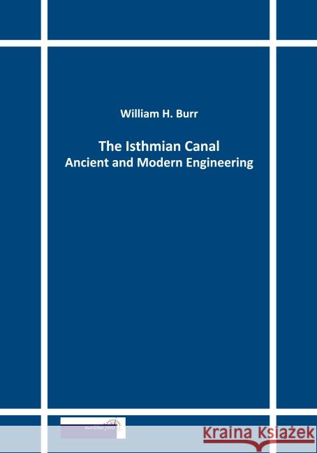 The Isthmian Canal Burr, William H. 9783954274949