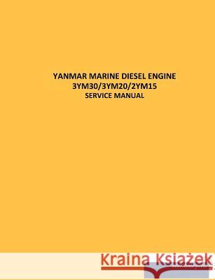 Yanmar Marine Diesel Engine 3ym30/3ym20/2ym15  9783954275083 Maritimepress