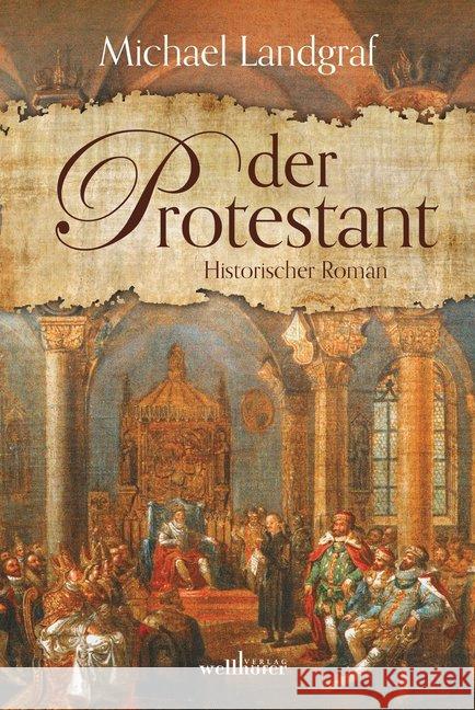 Der Protestant : Historischer Roman Landgraf, Michael 9783954281930