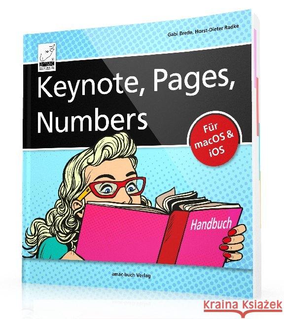 Keynote, Pages, Numbers Handbuch : Für macOS und iOS Radke, Horst-Dieter; Brede, Gabi 9783954310722 amac-buch-Verlag