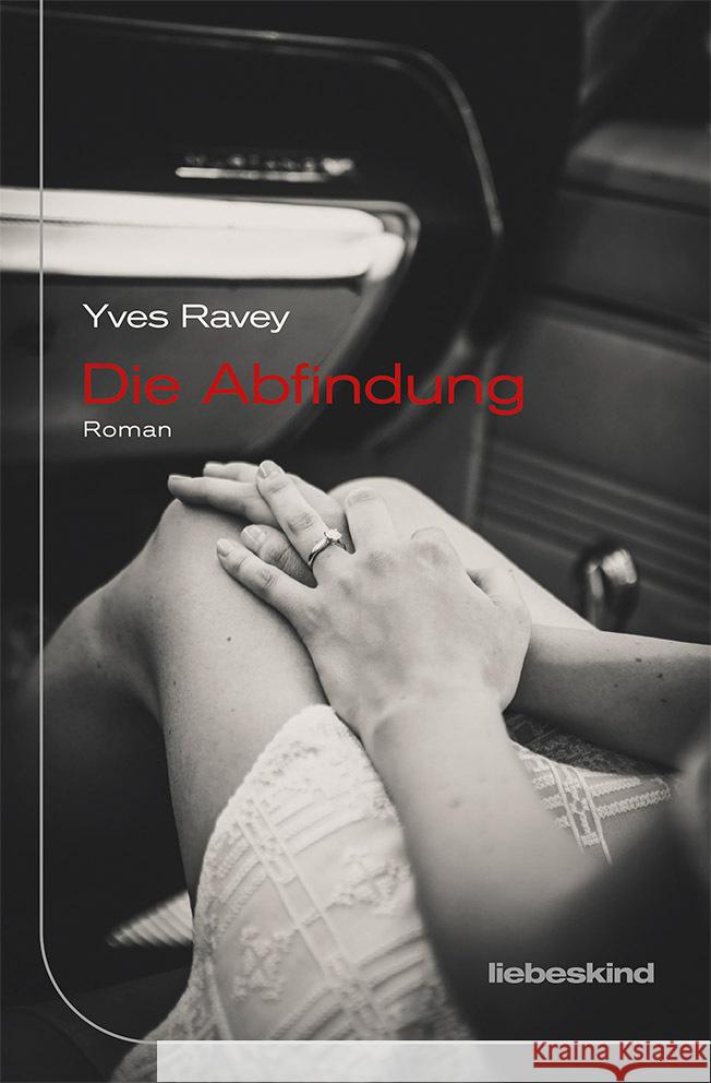 Die Abfindung Ravey, Yves 9783954381524