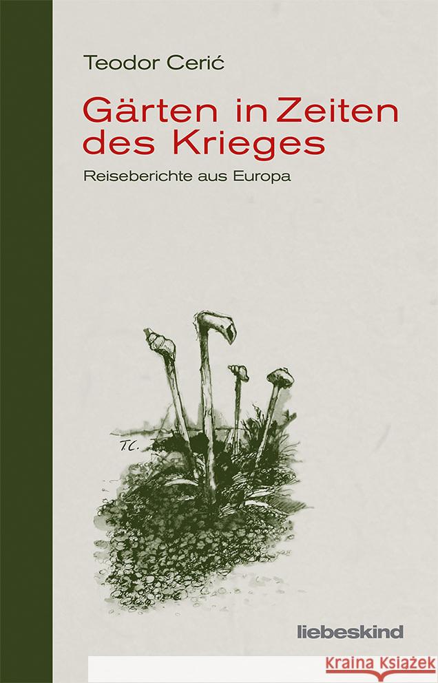 Gärten in Zeiten des Krieges Ceric, Teodor 9783954381753