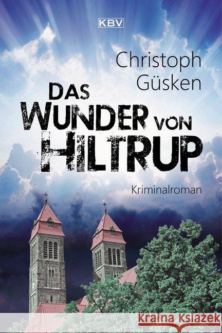 Das Wunder von Hiltrup : Kriminalroman Güsken, Christoph 9783954413836