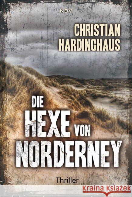 Die Hexe von Norderney : Thriller Hardinghaus, Christian 9783954414086