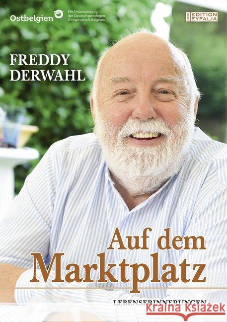 Auf dem Marktplatz : Lebenserinnerungen Freddy, Derwahl 9783954414727 KBV