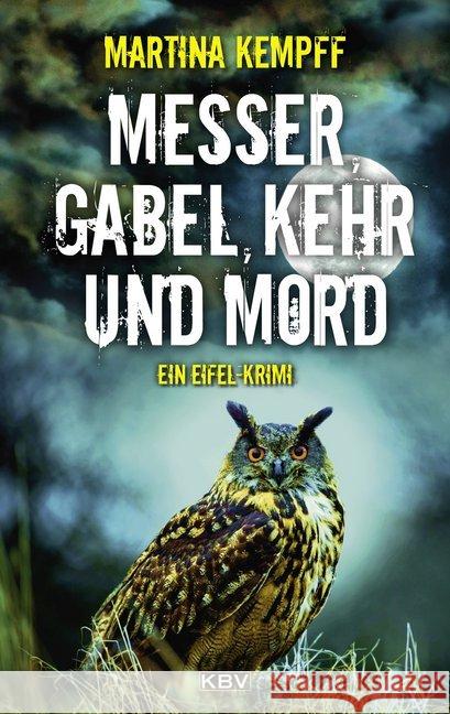 Messer, Gabel, Kehr und Mord : Ein Eifel-Krimi Kempff, Martina 9783954414772