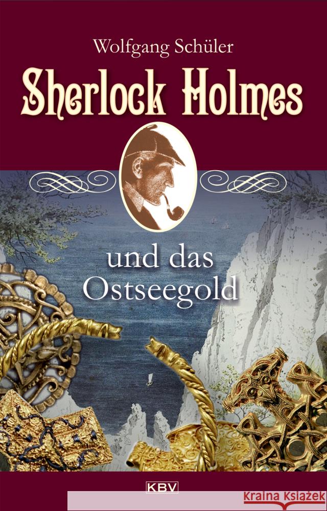 Sherlock Holmes und das Ostseegold Schüler, Wolfgang 9783954415632 KBV