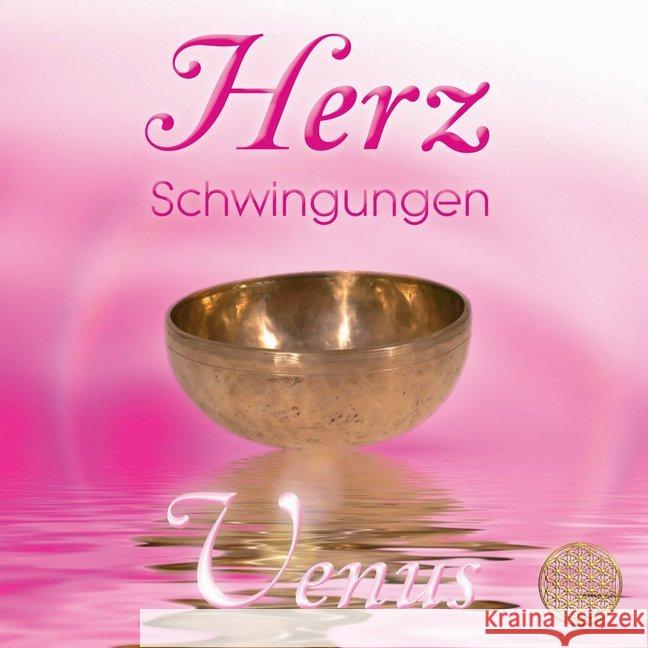 Herz Schwingungen - Venus, 1 Audio-CD : Musik und Klänge aus der Liebe & Weisheit des Herzens Sayama 9783954471058