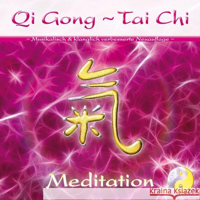 Qi Gong - Tai Chi - Meditation, 1 Audio-CD : Für mehr Gelassenheit, Vitalität und Wohlbefinden Sayama 9783954471096