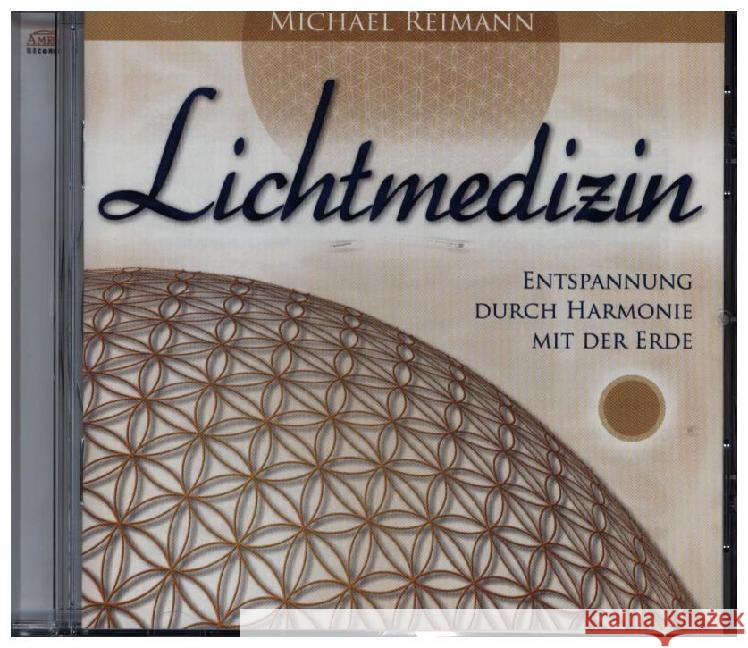 Lichtmedizin, 1 Audio-CD : Entspannung durch Klänge in der Schumann-Frequenz Reimann, Michael 9783954471553 Amra