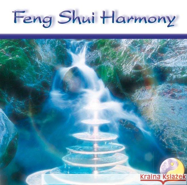 Feng Shui Harmony, Audio-CD : Akustische und energetische Harmonisierung innerer und äußerer Räume Sayama 9783954472260