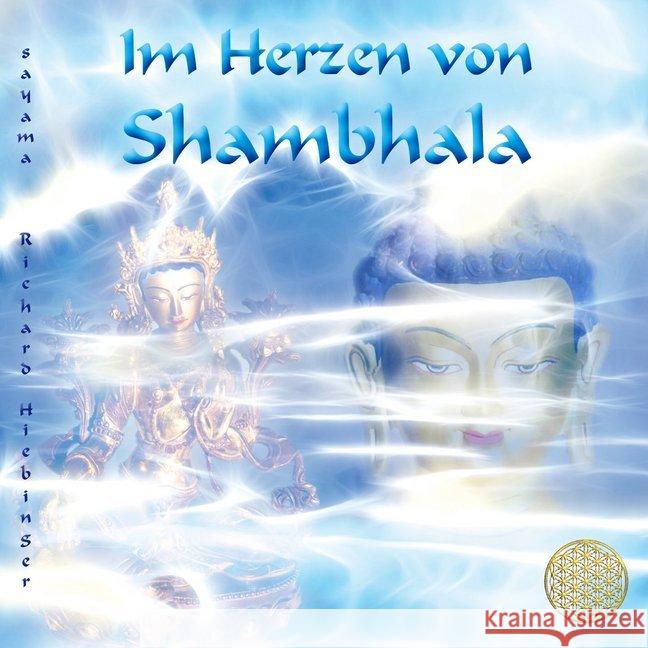 Im Herzen von Shambhala, 1 Audio-CD : Klänge aus den Lichtreichen der fünften Dimension Sayama 9783954472987