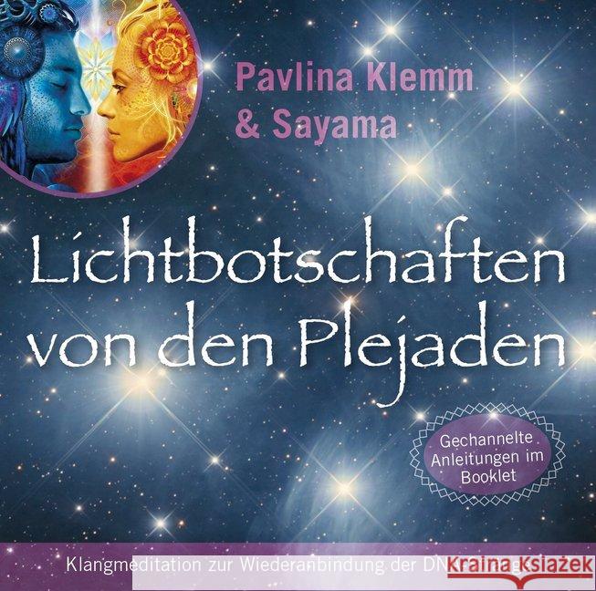 Lichtbotschaften von den Plejaden, Übungs-CD. Vol.1, 1 Audio-CD : Klangmeditation zur Wiederanbindung der DNA-Stränge. Gechannelte Anleitungen im Booklet Klemm, Pavlina 9783954473328