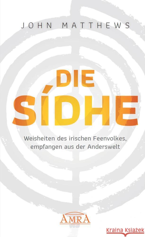 DIE SIDHE Matthews, John, Spangler, David 9783954474578 AMRA Verlag