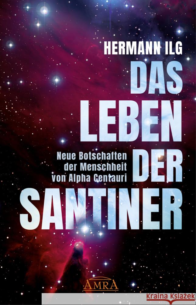 DAS LEBEN DER SANTINER Ilg, Hermann 9783954474745 AMRA Verlag