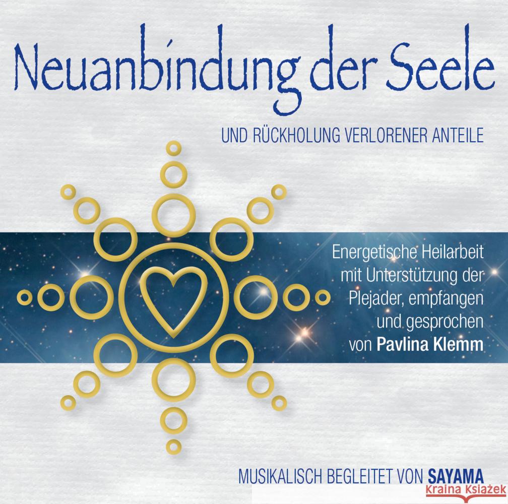 NEUANBINDNG DER SEELE. Rückholung verlorener Anteile, 2 Audio-CD Klemm, Pavlina 9783954475490 AMRA Verlag