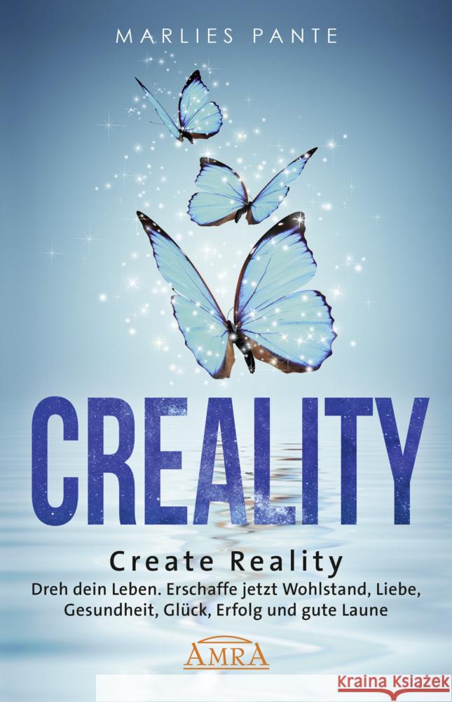 CREALITY. DREH DEIN LEBEN Pante, Marlies 9783954475759 AMRA Verlag