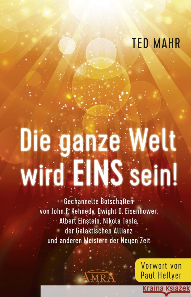 DIE GANZE WELT WIRD EINS SEIN! Mahr, Ted 9783954475858