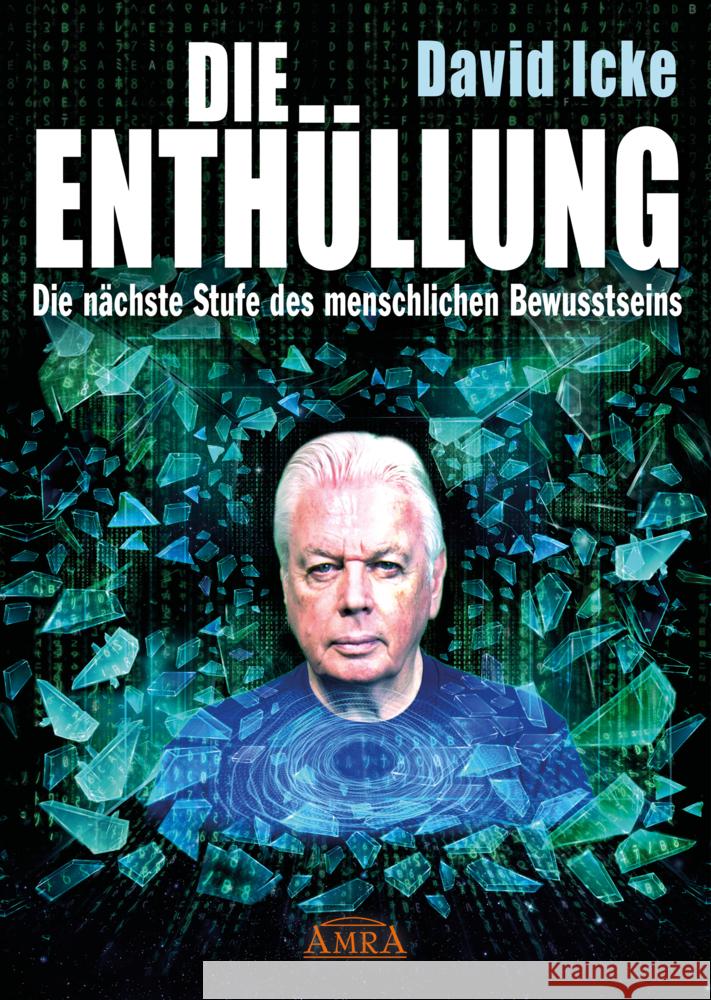 DIE ENTHÜLLUNG: Die nächste Stufe des menschlichen Bewusstseins Icke, David 9783954477012