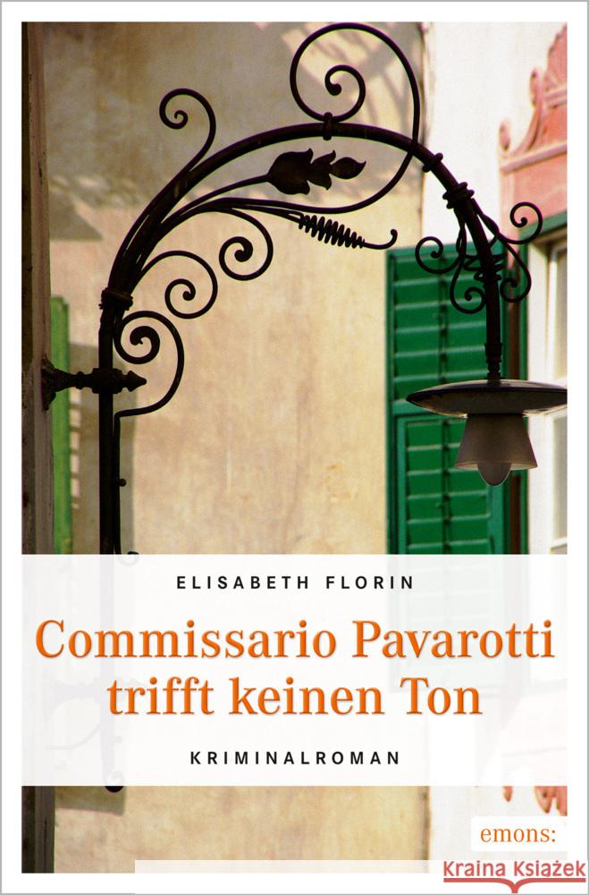 Commissario Pavarotti trifft keinen Ton : Kriminalroman Florin, Elisabeth 9783954511228 Emons