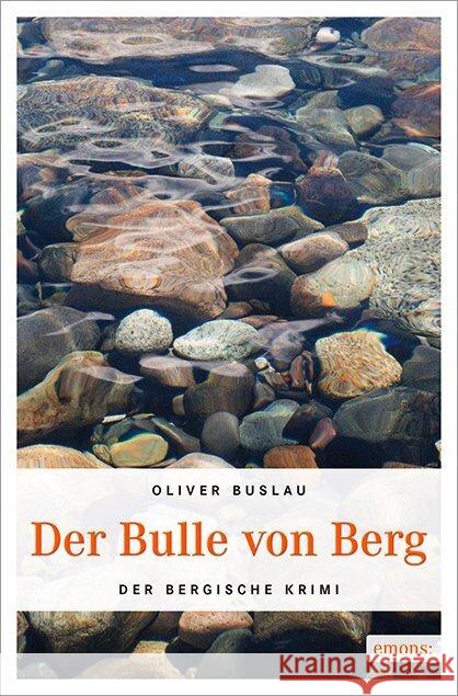 Der Bulle von Berg : Der Bergische Krimi Buslau, Oliver 9783954512492