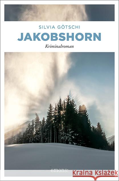 Jakobshorn : Kriminalroman Götschi, Silvia 9783954512607