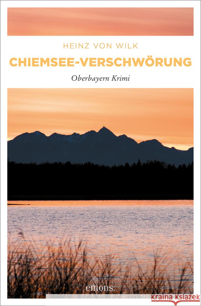 Chiemsee-Verschwörung Wilk, Heinz von 9783954513666 Emons