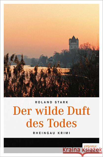 Der wilde Duft des Todes Stark, Roland 9783954513987 Emons