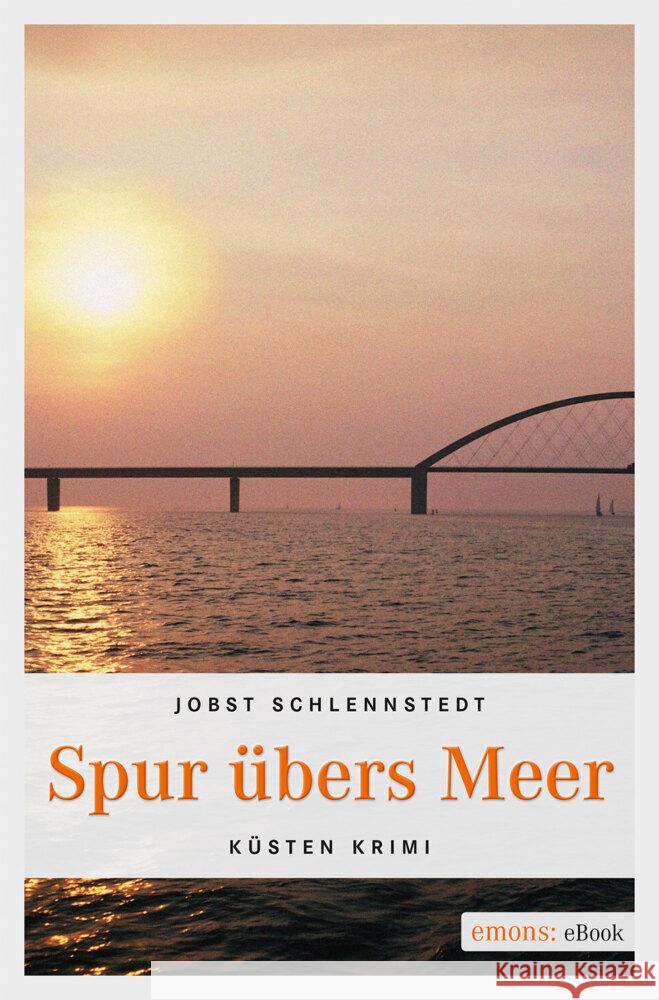 Spur übers Meer Schlennstedt, Jobst 9783954514502 Emons