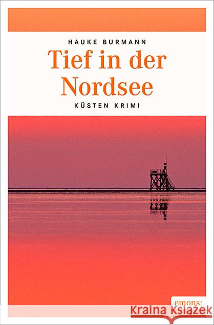 Tief in der Nordsee Burmann, Hauke 9783954515011 Emons