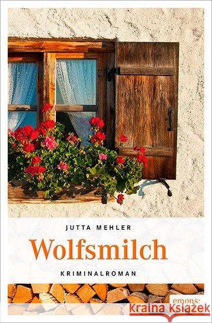 Wolfsmilch : Kriminalroman Mehler, Jutta 9783954515325 Emons