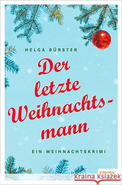 Der letzte Weihnachtsmann : Ein Weihnachtskrimi Bürster, Helga 9783954517381