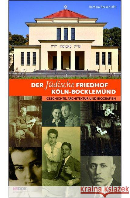Der jüdische Friedhof Köln-Bocklemünd : Geschichte, Architektur und Biografien Becker-Jákli, Barbara 9783954518890