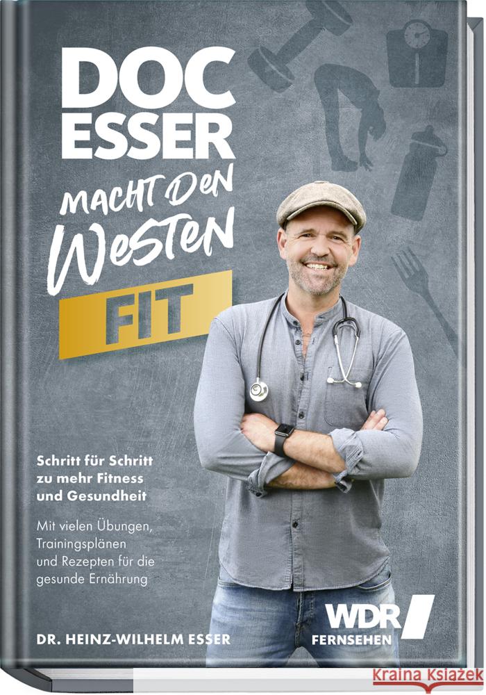 Doc Esser macht den Westen fit Esser, Heinz-Wilhelm, Matthaei, Bettina 9783954532858