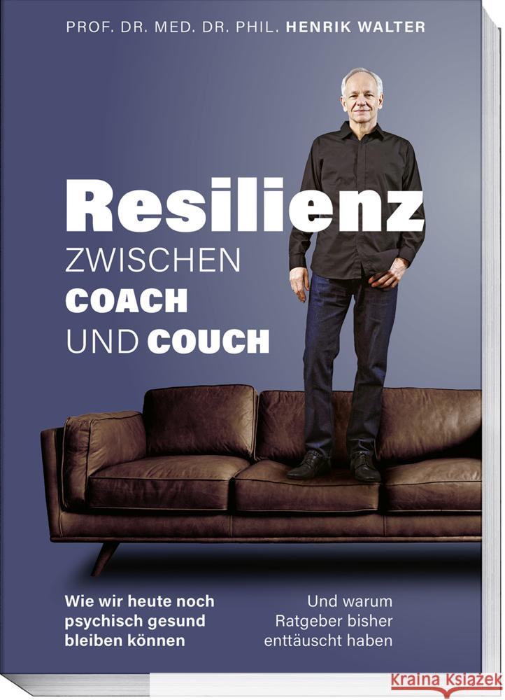 Resilienz - Zwischen Coach und Couch Walter, Henrik 9783954533190