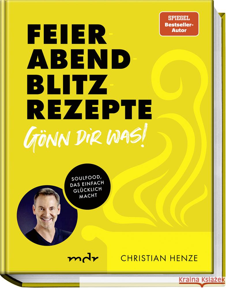 Feierabend-Blitzrezepte - Gönn dir was! Henze, Christian 9783954533329