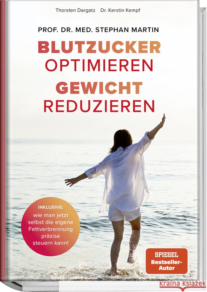 Blutzucker optimieren. Gewicht reduzieren. Martin, Prof. Dr. med. Stephan, Dargatz, Thorsten, Kempf, Dr. rer. nat. Kerstin 9783954533497