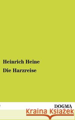 Die Harzreise Heine, Heinrich 9783954540204