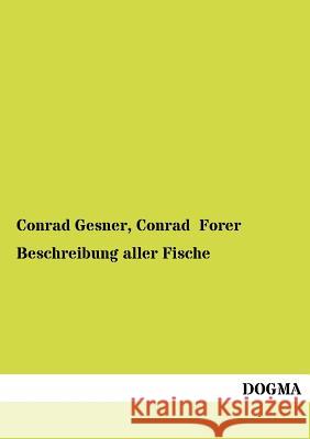 Beschreibung aller Fische Gesner, Conrad 9783954540273