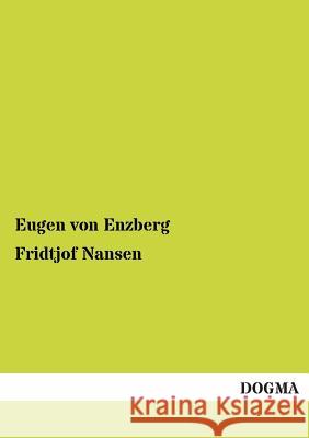 Fridtjof Nansen Enzberg, Eugen von 9783954541270 Dogma