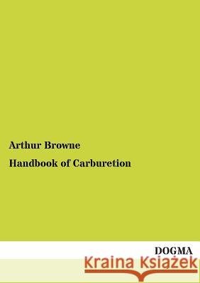 Handbook of Carburetion Arthur Browne 9783954541959